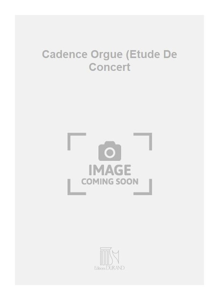 Cadence Orgue (Etude De Concert